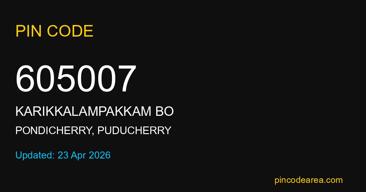 605007 Pin Code Pondicherry Puducherry