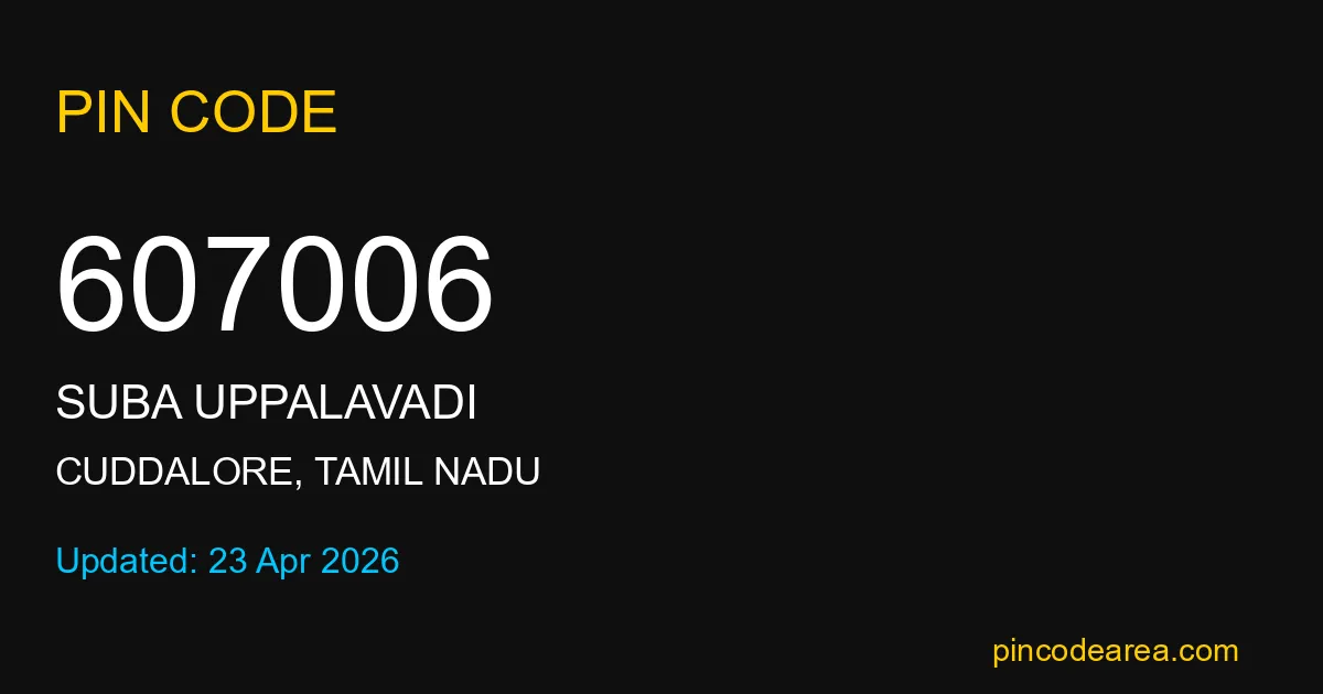 607006 Pin Code Cuddalore Tamil Nadu