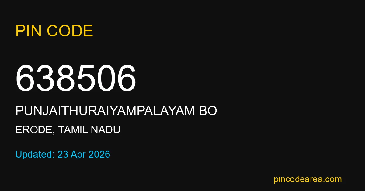 638506 Pin Code Erode Tamil Nadu