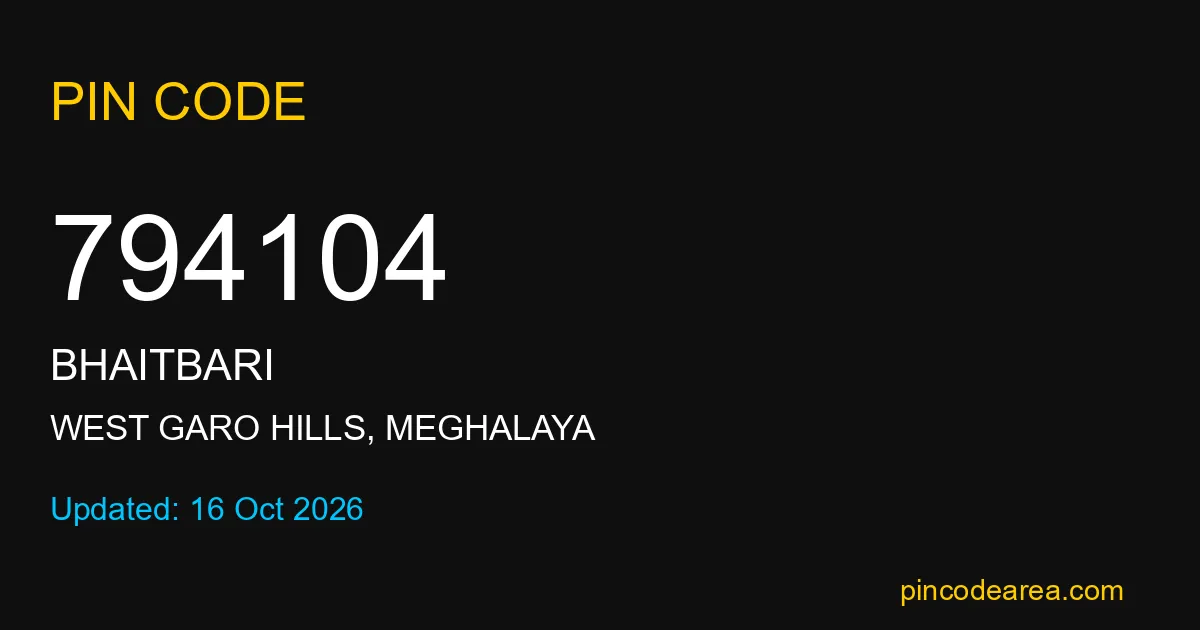794104 Pin Code – New Bhaitbari Post Office, West Garo Hills, Meghalaya ...